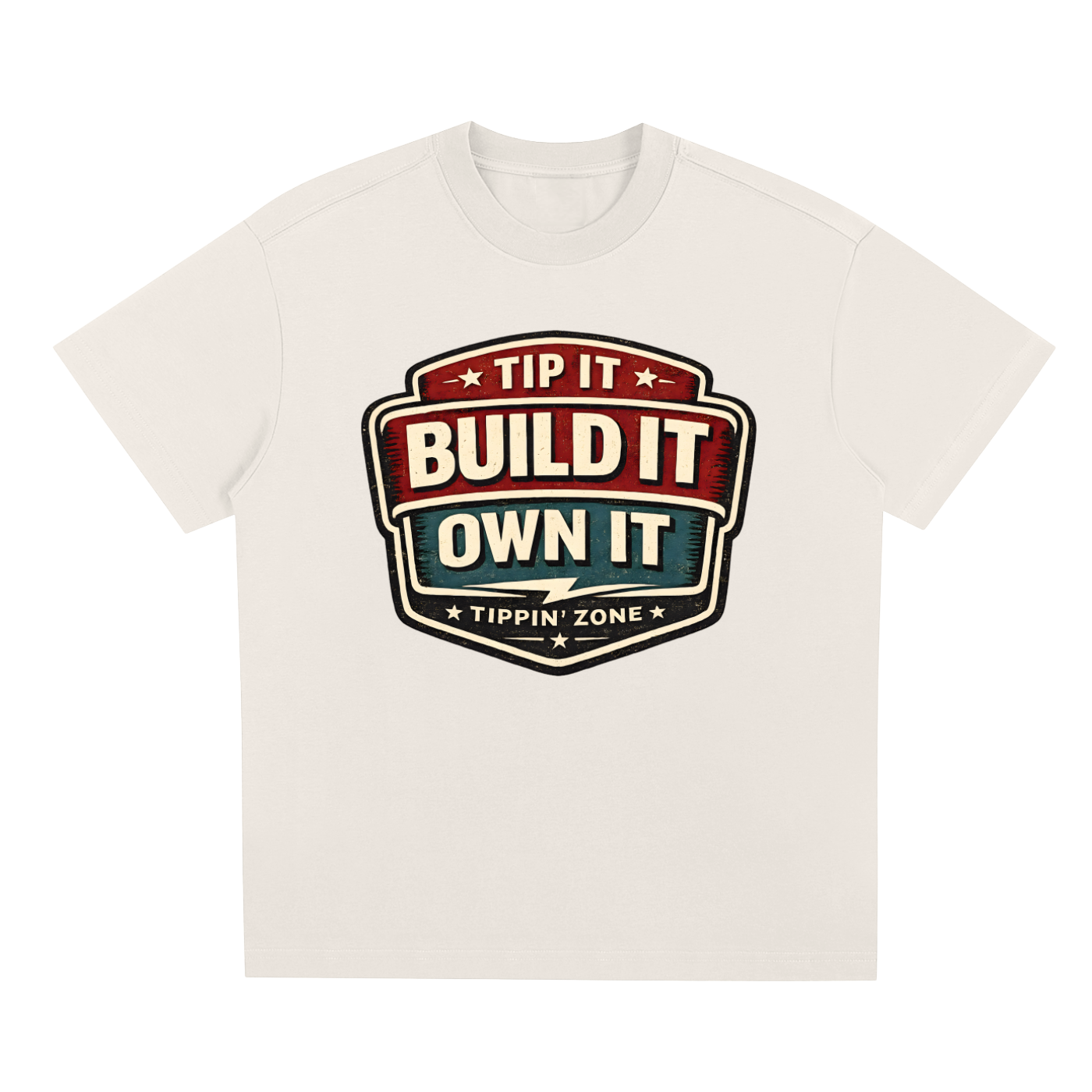 The “Tip It. Build It. Own It.” Tee